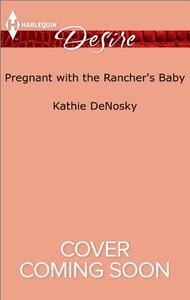 Pregnant with the Rancher's Baby: Reclaimed by the Rancher di Kathie DeNosky, Janice Maynard edito da Harlequin