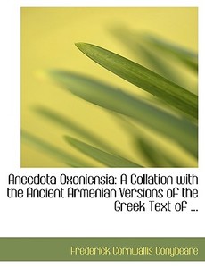 Anecdota Oxoniensia di Frederick Cornwallis Conybeare edito da BiblioLife