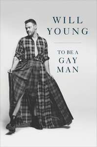 How To Be A Gay Man di Will Young edito da Ebury Publishing