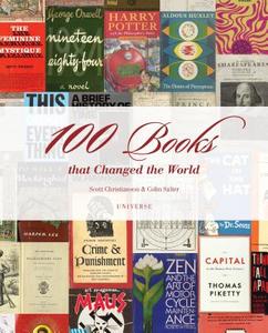 100 Books That Changed the World di Scott Christianson, Colin Salter edito da UNIVERSE BOOKS