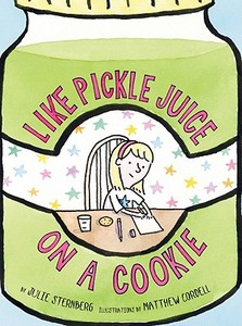 Like Pickle Juice on a Cookie di Julie Sternberg edito da ABRAMS