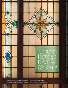 Detroit's Historic Places of Worship di Marla O. Collum, Barbara E. Krueger, Dorothy Kostuch edito da WAYNE ST UNIV PR