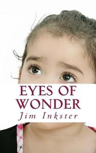 Eyes of Wonder di Jim Inkster edito da 5 Smooth Stones