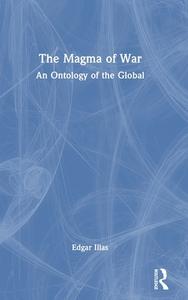 The Magma Of War di Edgar Illas edito da Taylor & Francis Ltd