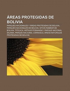 Áreas protegidas de Bolivia di Source Wikipedia edito da Books LLC, Reference Series