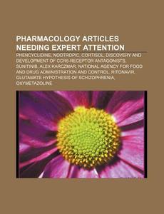 Pharmacology Articles Needing Expert Att di Source Wikipedia edito da Books LLC, Wiki Series
