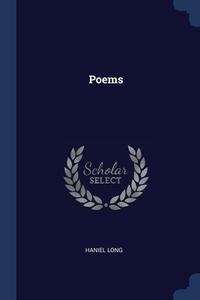 Poems di HANIEL LONG edito da Lightning Source Uk Ltd