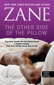 The Other Side of the Pillow di Zane edito da Thorndike Press
