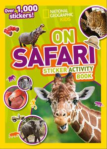On Safari Sticker Activity Book di National Geographic Kids edito da National Geographic Kids