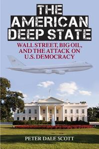 The American Deep State di Peter Dale Scott edito da Rowman & Littlefield