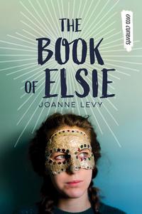 The Book of Elsie di Joanne Levy edito da ORCA BOOK PUBL