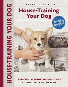 House-Training Your Dog di Charlotte Schwartz edito da COMPANIONHOUSE BOOKS