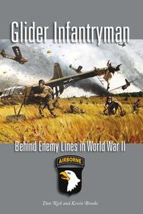 Glider Infrantryman di Donald J. Rich, Kevin Brooks edito da Texas A & M University Press