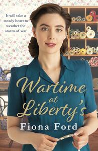 Wartime At Liberty's di Fiona Ford edito da Cornerstone