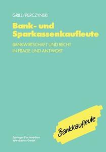 Bank- und Sparkassenkaufleute di Wolfgang Grill, Hans Perczynski edito da Gabler Verlag