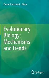 Evolutionary Biology: Mechanisms and Trends edito da Springer Berlin Heidelberg