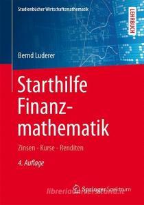 Starthilfe Finanzmathematik di Bernd Luderer edito da Springer-Verlag GmbH