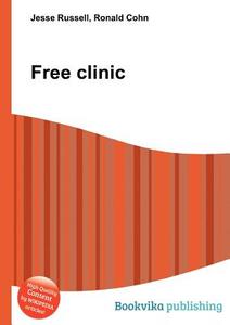 Free Clinic edito da Book On Demand Ltd.