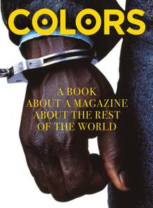 Colors: A book about a magazine about the rest of the world di Francesco Bonami, Oliviero Toscani, Luciano Benetton edito da Damiani