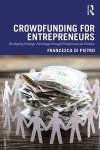 Crowdfunding For Entrepreneurs di Francesca Di Pietro edito da Taylor & Francis Ltd