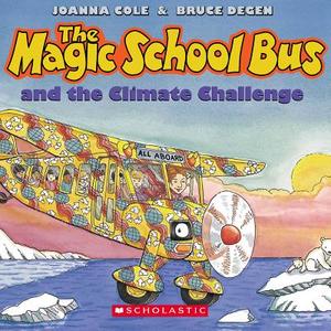 The Magic School Bus and the Climate Challenge - Audio di Joanna Cole, Bruce Degen edito da Scholastic
