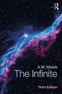 The Infinite di A. W. Moore edito da Taylor & Francis Ltd.