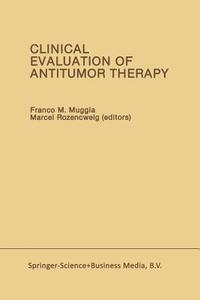 Clinical Evaluation of Antitumor Therapy edito da Springer US