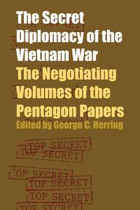 The Secret Diplomacy of the Vietnam War edito da University of Texas Press