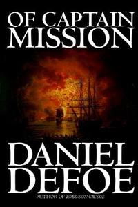 Of Captain Mission by Daniel Defoe, Fiction, Classics di Daniel Defoe edito da Wildside Press