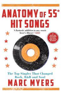 Anatomy Of 55 Hit Songs di Marc Myers edito da Grove Press / Atlantic Monthly Press