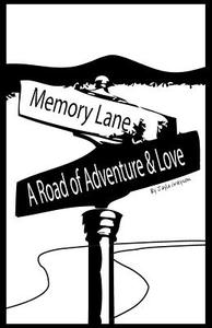 Memory Lane: A Road of Adventure & Love di Jayla Greyson edito da Publish America
