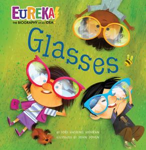 Glasses: Eureka! the Biography of an Idea di Lori Haskins Houran edito da KANE PR