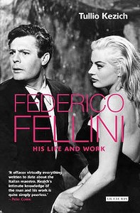 Federico Fellini di Tullio Kezich edito da I.b. Tauris & Co. Ltd.