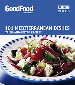 Good Food: Mediterranean Dishes di Good Food Guides edito da Ebury Publishing