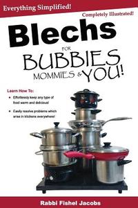 Blechs for Bubbies Mommies and You! di Rabbi Fishel Jacobs edito da Createspace Independent Publishing Platform