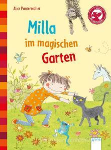 Milla im magischen Garten di Alice Pantermüller edito da Arena Verlag GmbH
