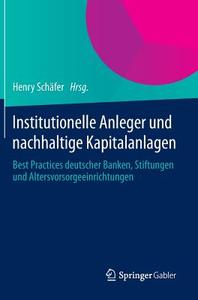 Institutionelle Anleger und nachhaltige Kapitalanlagen edito da Springer Fachmedien Wiesbaden