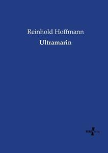 Ultramarin di Reinhold Hoffmann edito da Vero Verlag