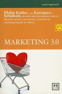 Marketing 3.0 (Marketing 3.0) di Philip Kotler, Hermawan Kartajaya edito da Lid Publishing