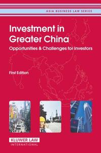 Investment in Greater China: Opportunities & Challenges for Investors di Cch edito da WOLTERS KLUWER LAW & BUSINESS