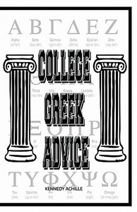 College Greek Advice di MR Kennedy Achille edito da Conventon Associates