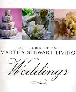 Best Of Martha Stewart Living Weddings di Martha Stewart, Martha Stewart Living Magazine edito da Random House Usa Inc