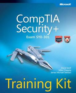 Comptia Security+ Training Kit (exam Sy0-301) di David Seidl, Mike Chapple, James Stewart, Robert Hawk, Sean-Phillip Oriyano edito da Microsoft Press,u.s.