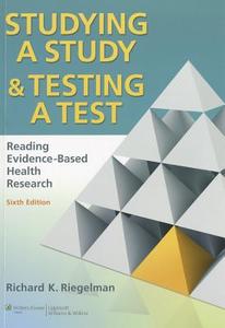 Studying A Study and Testing a Test di Richard K. Riegelman edito da LWW