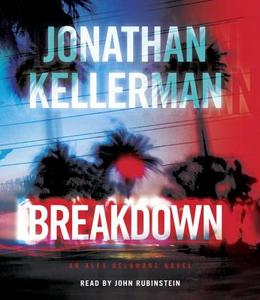 Breakdown: An Alex Delaware Novel di Jonathan Kellerman edito da Random House Audio Publishing Group