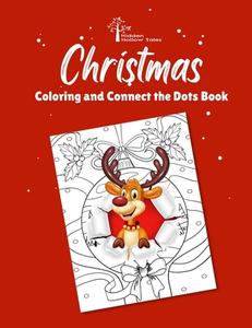 Hidden Hollow Tales Christmas Coloring and Connect the Dots Book edito da Retro Ranger Publishing