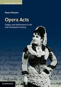 Opera Acts di Karen Henson edito da Cambridge University Press