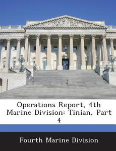 Operations Report, 4th Marine Division edito da Bibliogov