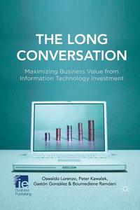 The Long Conversation di G. González, P. Kawalek, O. Lorenzo, B. Ramdani edito da Palgrave Macmillan UK