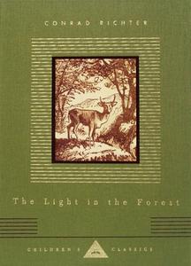 The Light in the Forest di Conrad Richter edito da EVERYMANS LIB